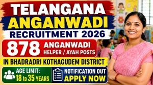 Telangana Anganwadi Recruitment 2026 - Apply Online for 878 Anganwadi Helper / Ayah Posts in Bhadradri Kothagudem District Telangana Anganwadi Recruitment 2026 - Apply Online for 878 Anganwadi Helper / Ayah Posts in Bhadradri Kothagudem District