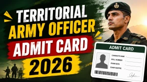 Territorial Army Officer Admit Card 2026 - Download Link Territorial Army Officer Admit Card 2026 - Download Link