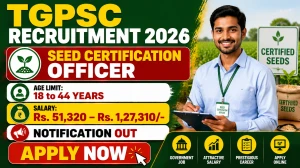 TGPSC Seed Certification Officer Recruitment 2026 – 19 Vacancies, Apply Online from 7 July