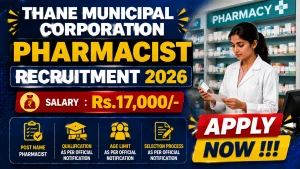 Thane Municipal Corporation Pharmacist Recruitment 2026 - Apply Offline Thane Municipal Corporation Pharmacist Recruitment 2026 - Apply Offline