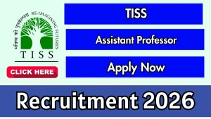 TISS Assistant Professor Recruitment 2026 - Apply Online TISS Assistant Professor Recruitment 2026 - Apply Online