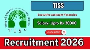 TISS Executive Assistant Recruitment 2026 - Apply Online