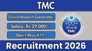 TMC Clinical Research Coordinator Recruitment 2026 - Walkin