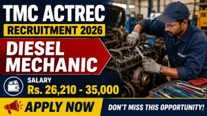 TMC ACTREC Diesel Mechanic Recruitment 2026 - Walkin TMC ACTREC Diesel Mechanic Recruitment 2026 - Walkin