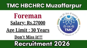 TMC HBCHRC Foreman Recruitment 2026 - Apply Offline TMC HBCHRC Foreman Recruitment 2026 - Apply Offline
