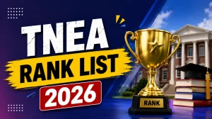 TNEA Rank List 2026 Released - Download Steps, Correction Window & Counselling Details at tneaonline.org