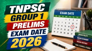 TNPSC Group 1 Prelims Exam Date 2026 Postponed - Check Exam Schedule Details TNPSC Group 1 Prelims Exam Date 2026 Postponed - Check Exam Schedule Details