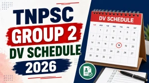 TNPSC Group 2 DV Schedule 2026 - Document Verification Dates & How to Check