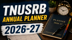 TNUSRB Annual Planner 2026-27: Notification Dates for SI, Band Constable, Common & Joint Recruitment TNUSRB Annual Planner 2026-27: Notification Dates for SI, Band Constable, Common & Joint Recruitment