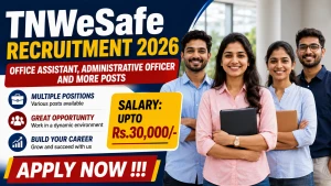 TNWeSafe Recruitment 2026 - Apply Offline for Office Assistant, Administrative Officer and MorePosts TNWeSafe Recruitment 2026 - Apply Offline for Office Assistant, Administrative Officer and MorePosts
