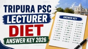 Tripura PSC Lecturer DIET Provisional Answer Key 2026 - Download Subject-Wise PDF Tripura PSC Lecturer DIET Provisional Answer Key 2026 - Download Subject-Wise PDF