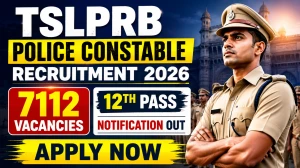 TSLPRB Police Constable Recruitment 2026 - 7112 Vacancies, Apply Online TSLPRB Police Constable Recruitment 2026 - 7112 Vacancies, Apply Online