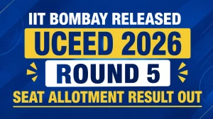 UCEED 2026 Round 5 Seat Allotment Result Out - Check Status at uceed.iitb.ac.in UCEED 2026 Round 5 Seat Allotment Result Out - Check Status at uceed.iitb.ac.in