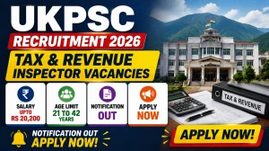 UKPSC Tax and Revenue Inspector Recruitment 2026 Last Date Extended – 29 Vacancies, Apply Online from 08 August