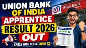 Union Bank of India Apprentice Result 2026 Out: Check Provisional Selection List, Roll Number PDF Download