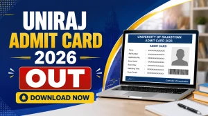 Uniraj Admit Card 2026 - Download UG and PG Hall Ticket at uniraj.ac.in