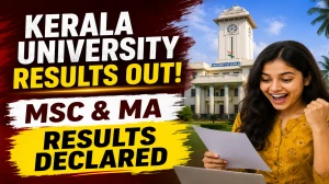 Kerala University Result 2026 - MA Hindi & MSc Physics Semester Results Out