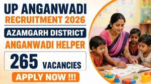 UP Anganwadi Helper Recruitment 2026 - Apply Online for 265 Posts in Azamgarh District UP Anganwadi Helper Recruitment 2026 - Apply Online for 265 Posts in Azamgarh District