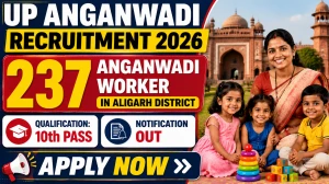 UP Anganwadi Recruitment 2026 - Apply Online for 237 Anganwadi Worker Posts in Aligarh District