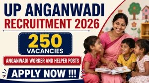 UP Anganwadi Recruitment 2026 - Apply Online for 250 Anganwadi Worker and Helper Posts in Basti District