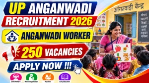 UP Anganwadi Worker Recruitment 2026 - Apply Online for 250 Posts UP Anganwadi Worker Recruitment 2026 - Apply Online for 250 Posts