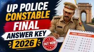 UP Police Constable Final Answer Key 2026 (Out) - Download PDF, Check Objection Status & Result Link
