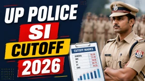 UP Police SI Final Cut Off 2026 Out - Post-wise & Category-wise Cut Off Marks UP Police SI Final Cut Off 2026 Out - Post-wise & Category-wise Cut Off Marks