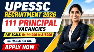 UPESSC Principal Recruitment 2026 – 111 Vacancies for Degree College Principal Posts, Apply Online