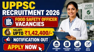 UPPSC Food Safety Officer Recruitment 2026 - Apply Online