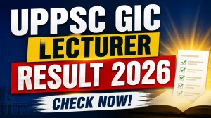 UPPSC GIC Lecturer Result 2026 Out - Check Revised Merit List PDF at uppsc.up.nic.in UPPSC GIC Lecturer Result 2026 Out - Check Revised Merit List PDF at uppsc.up.nic.in