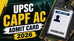 UPSC CAPF Admit Card 2026 Out – Download e-Admit Card, Exam Date & Hall Ticket UPSC CAPF Admit Card 2026 Out – Download e-Admit Card, Exam Date & Hall Ticket