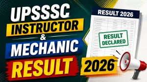 UPSSSC Instructor and Mechanic Result 2026: Final Selection List and Cut Off Marks UPSSSC Instructor and Mechanic Result 2026: Final Selection List and Cut Off Marks