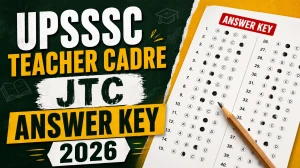 UPSSSC Teacher Cadre JTC Answer Key 2026 Out - Download PDF @ upsssc.gov.in