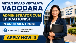 Vidyut Board Vidyalaya Vadodara Administrator cum Educationist Recruitment 2026 - Apply Offline