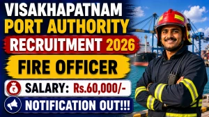Visakhapatnam Port Authority Fire Officer Recruitment 2026 - Apply Offline Visakhapatnam Port Authority Fire Officer Recruitment 2026 - Apply Offline