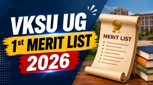 VKSU UG 1st Merit List 2026 Out - Download Link & Cut Off @ vksuadm.samarth.edu.in