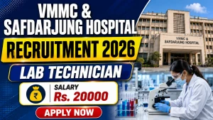 VMMC & Safdarjung Hospital Lab Technician Recruitment 2026 - Apply Online VMMC & Safdarjung Hospital Lab Technician Recruitment 2026 - Apply Online