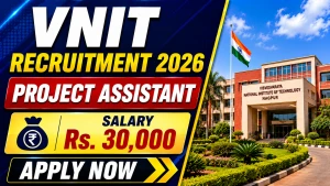 VNIT Project Assistant Recruitment 2026 - Apply Online