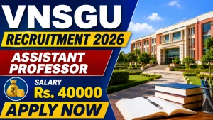 VNSGU Assistant Professor Recruitment 2026 - Walkin
