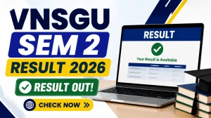 VNSGU Semester 2 Result 2026 (Out) - Check MA and MBBS Result at vnsgu.ac.in VNSGU Semester 2 Result 2026 (Out) - Check MA and MBBS Result at vnsgu.ac.in