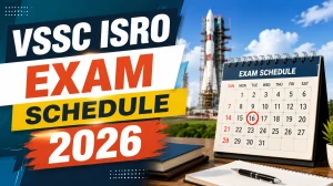 VSSC ISRO Exam Schedule 2026 - Check Sub Officer and Fireman PET and DME Dates and Schedule VSSC ISRO Exam Schedule 2026 - Check Sub Officer and Fireman PET and DME Dates and Schedule