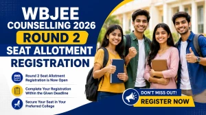 WBJEE Counselling 2026 Round 2 - Allotment, Registration, Choice Filling at wbjeeb.nic.in