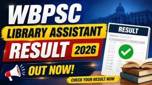 WBPSC Library Assistant Result 2026 - Check Ineligible Candidates List and Roll Number WBPSC Library Assistant Result 2026 - Check Ineligible Candidates List and Roll Number