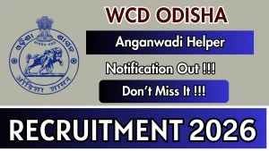 WCD Odisha Anganwadi Helper Recruitment 2026 - Apply Online WCD Odisha Anganwadi Helper Recruitment 2026 - Apply Online