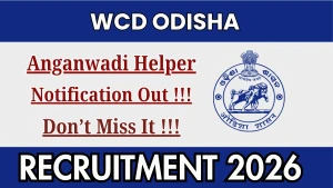 WCD Odisha Anganwadi Helper Recruitment 2026 - Apply Online for 10 Posts