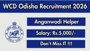 WCD Odisha Anganwadi Helper Recruitment 2026 - Apply Online