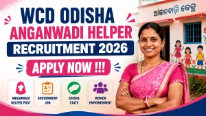 WCD Odisha Anganwadi Helper Recruitment 2026 - Apply Online