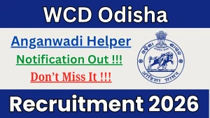 WCD Odisha Anganwadi Helper Recruitment 2026 - Apply Online WCD Odisha Anganwadi Helper Recruitment 2026 - Apply Online