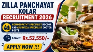 Zilla Panchayat Kolar Recruitment 2026 - Apply Offline for 02 Homoeopathy Specialist Doctor and Ayurveda Specialist Doctor Posts Zilla Panchayat Kolar Recruitment 2026 - Apply Offline for 02 Homoeopathy Specialist Doctor and Ayurveda Specialist Doctor Posts