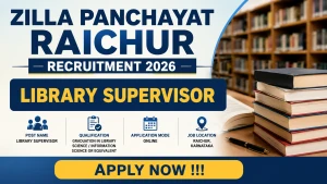 Zilla Panchayat Raichur Library Supervisor Recruitment 2026 - Apply Online Zilla Panchayat Raichur Library Supervisor Recruitment 2026 - Apply Online